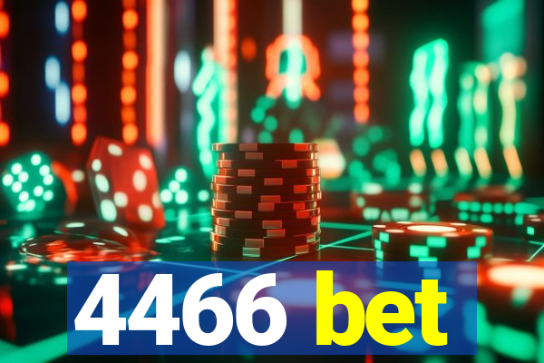 4466 bet